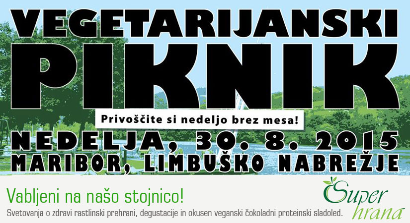 Največji vegetarijanski piknik v Sloveniji - 30. 8. 2015 Največji vegetarijanski piknik v Sloveniji - 30. 8. 2015